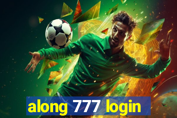 along 777 login